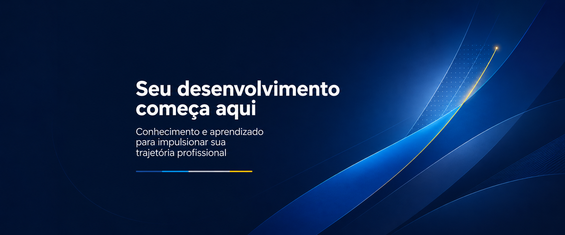 Seu desenvolvimento começa aqui. Conhecimento e aprendizado para impulsionar sua trajetória profissional.